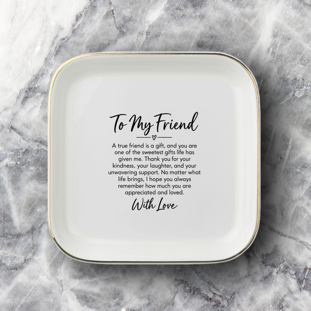 To My Friend Jewelry Dish – Meaningful Keepsake Gift