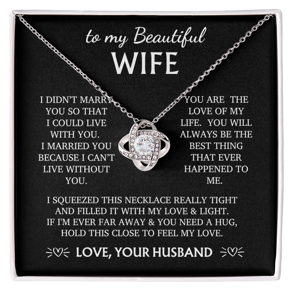 To my Wife - You are the love of my life