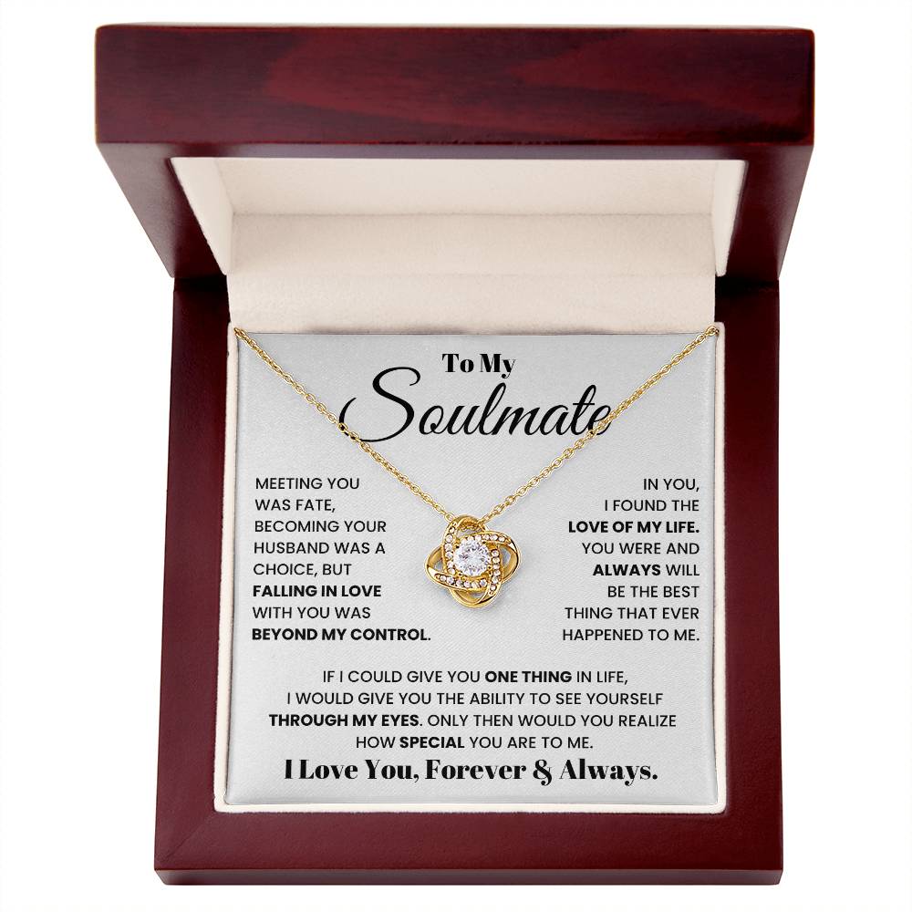 To my soulmate, I love you, forever and always